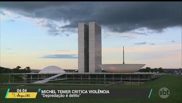 Temer volta a criticar manifestações violentas contra seu governo