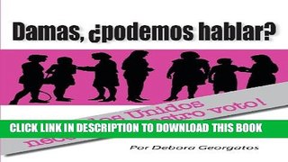 [Read PDF] Damas, Podemos Hablar? (Spanish Edition) Download Online