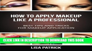 [PDF] How To Apply Makeup Like A Professional Full Online