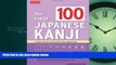 For you The First 100 Japanese Kanji: (JLPT Level N5) The quick and easy way to learn the basic
