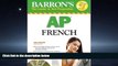 For you Barron s AP French with Audio CDs and CD-ROM (Barron s AP French (W/CD   CD-ROM))
