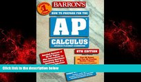 For you Barron s Ap Calculus Advanced Placement Examination: Review of Calculus Ab and Calculus Bc