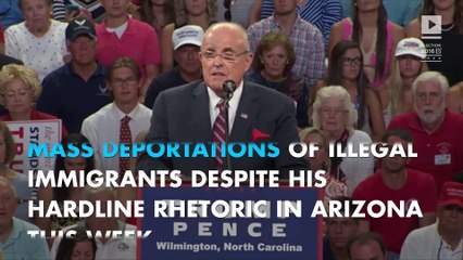 Giuliani: Trump no longer wants mass deportations