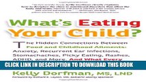 [PDF] What s Eating Your Child?: The Hidden Connection Between Food and Childhood Ailments Popular