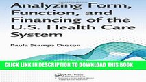 [PDF] Analyzing Form, Function, and Financing of the U.S. Health Care System Full Collection