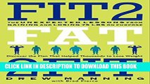 [PDF] Fit2Fat2Fit: The Unexpected Lessons from Gaining and Losing 75 lbs on Purpose Popular