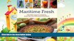 different   Maritime Fresh: Delectable Recipes for Preparing, Preserving, and Celebrating Local