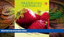 complete  Preserving Memories: Growing Up in My Mother s Kitchen