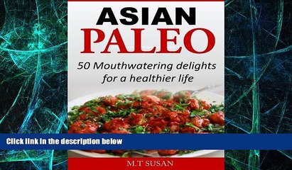 Big Deals  Asian Paleo: 50 Mouthwatering delights for a healthier life  Best Seller Books Best