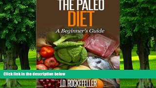 Big Deals  The Paleo Diet: A Beginner s Guide  Free Full Read Most Wanted