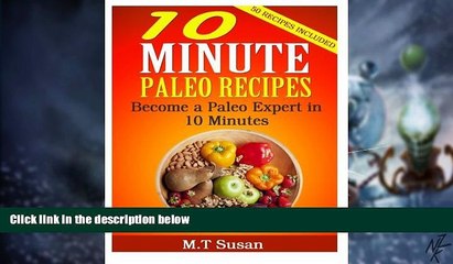 Big Deals  10 Minute Paleo Recipes: Become a Paleo Expert in 10 Minutes  Free Full Read Most Wanted