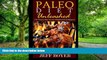 Big Deals  Paleo Diet Unleashed: The Proven Way to Lose Weight and Get Ripped  Free Full Read Best