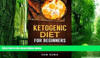 Big Deals  Ketogenic Diet: Ketogenic Diet for Beginners: A Diet of Low Carb Recipes for Weight