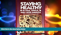 READ book  Staying Healthy in Asia, Africa, and Latin America (Moon Handbooks Staying Healthy in