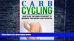 Big Deals  Carb Cycling: how to use the carb cycling diet to maximize your weight loss potential