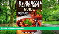 Big Deals  Paleo Diet: The Ultimate Paleo Diet Guide: How to Lose Weight and Feel Amazing in 6