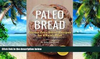 Big Deals  Paleo Bread: Gluten-Free Bread Recipes for a Paleo Diet  Best Seller Books Most Wanted