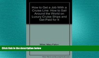 FREE PDF  How to Get a Job With a Cruise Line: How to Sail Around the World on Luxury Cruise Ships
