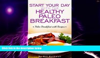 Big Deals  Paleo Diet Breakfast: Start Your Day with the Healthy Paleo Breakfast. Paleo Breakfast