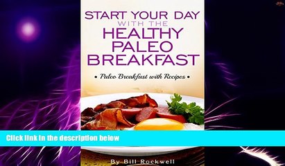 Big Deals  Paleo Diet Breakfast: Start Your Day with the Healthy Paleo Breakfast. Paleo Breakfast