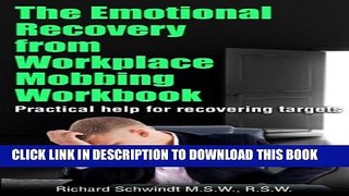 [PDF] The Emotional Recovery from Workplace Mobbing Workbook: Practical Help for Recovering
