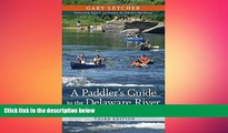 READ book  A Paddler s Guide to the Delaware River: Kayaking, Canoeing, Rafting, Tubing