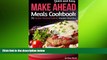 behold  Quick and Easy Make Ahead Meals Cookbook: 25 Make Ahead Meals Made Healthy