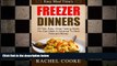 there is  Easy Meal Time s FREEZER DINNERS: 25 Fast, Easy, Great Tasting Meals You Can Make In