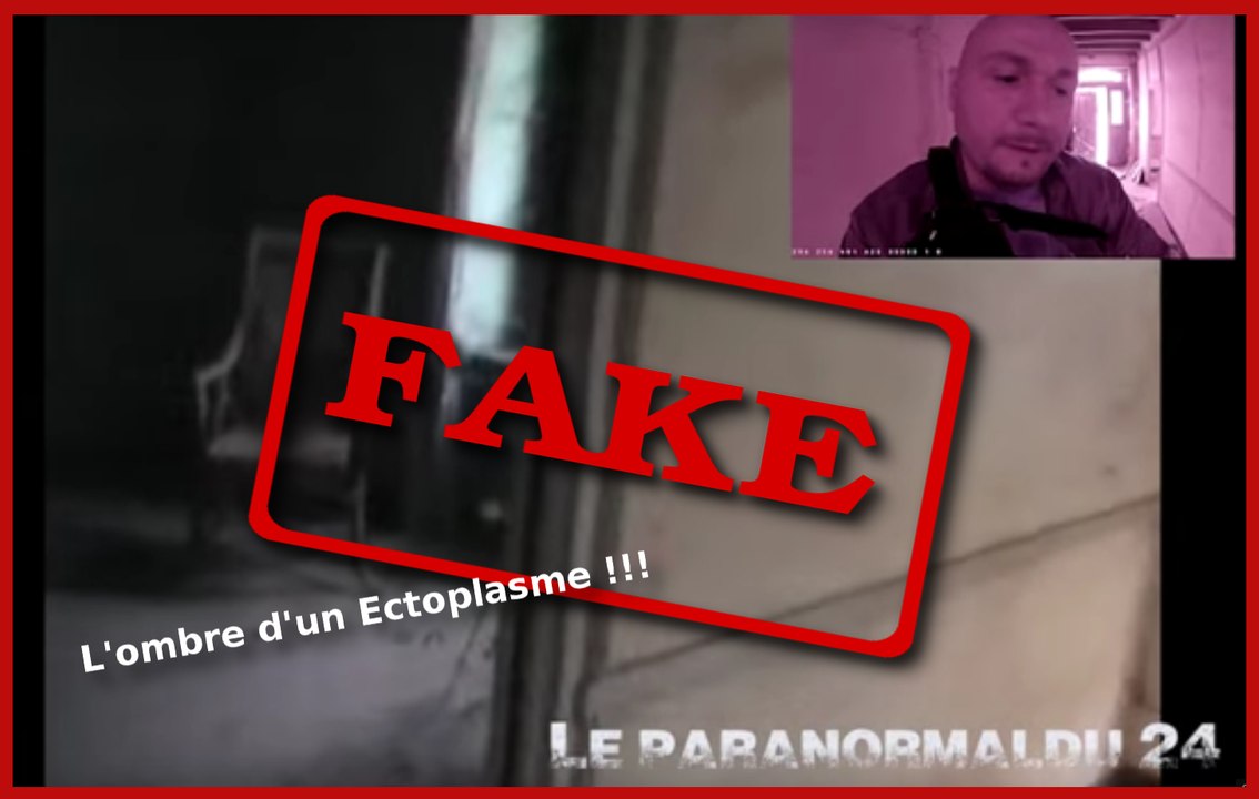 FAKE !!! Paranormal du 24