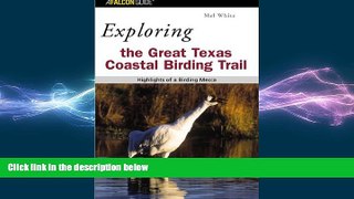 FREE PDF  Exploring the Great Texas Coastal Birding Trail: Highlights of a Birding Mecca