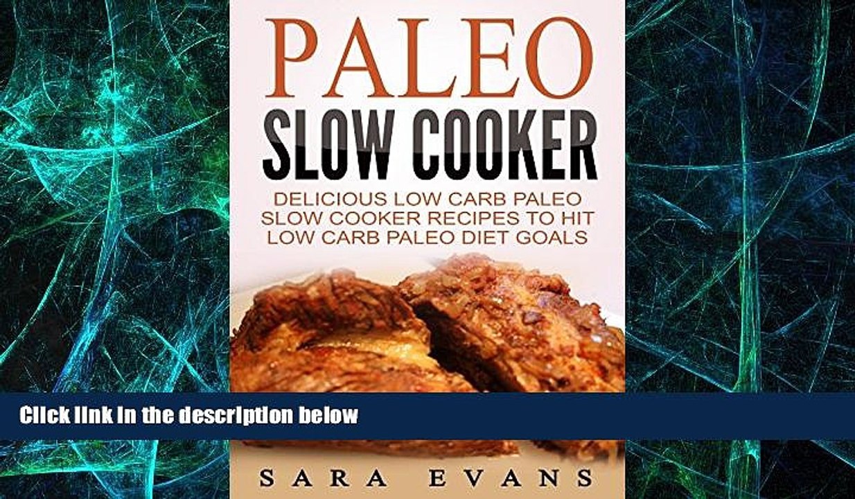 Big Deals  Paleo Slow Cooker: Delicious Low Carb Paleo Slow Cooker Recipes To Hit Low Carb Paleo