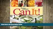 complete  Better Homes and Gardens Can It! (Better Homes and Gardens Cooking)