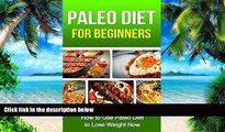 Big Deals  Paleo Diet for Beginners: The Best Paleo Diet for Beginners Secrets (Paleo diet, paleo,