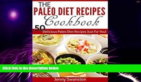 Big Deals  The Paleo Diet Recipes Cookbook: 50 Delicious Paleo Diet Recipes Just For You!  Free