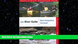 FREE DOWNLOAD  AMC River Guide New Hampshire/Vermont (AMC River Guide Series)  FREE BOOOK ONLINE