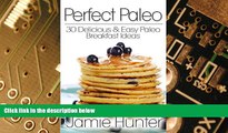 Big Deals  Perfect Paleo: 30 Delicious   Easy Paleo Breakfast Ideas  Best Seller Books Best Seller