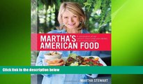 behold  Martha s American Food: A Celebration of Our Nation s Most Treasured Dishes, from Coast