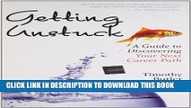 [PDF] Getting Unstuck: A Guide to Discovering Your Next Career Path Full Collection