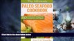 Big Deals  The Ultimate Paleo Seafood Cookbook: 50 Healthy, Delicious Easy To Prepare Recipes