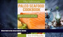 Big Deals  The Ultimate Paleo Seafood Cookbook: 50 Healthy, Delicious Easy To Prepare Recipes