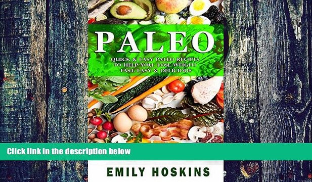 Must Have PDF Paleo: Paleo Diet for Beginners: Quick And Easy Paleo Recipes To Help You Lose