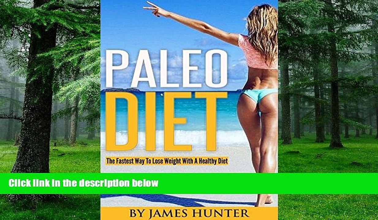 Big Deals  Paleo Diet: The Fastest Way To Lose Weight With A Healthy Diet (Weight Loss, Fat Loss,
