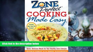 Big Deals  ZonePerfect Cooking Made Easy: Quick, Delicious Meals for Your Healthy Zone Lifestyle