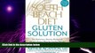 Big Deals  The South Beach Diet Gluten Solution: The Delicious, Doctor-Designed, Gluten-Aware Plan