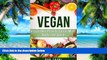 Big Deals  Vegan: Vegan Diet Plan To Clean Mind, Body and Spirit  Free Full Read Most Wanted
