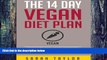 Big Deals  The 14 Day Vegan Diet Plan: Delicious Vegan Recipes, Quick   Easy to Make and Improve