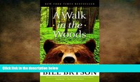 there is  A Walk in the Woods: Rediscovering America on the Appalachian Trail