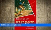 READ book  Foghorn Outdoors Northern California Biking: 150 of the Best Road and Trail Rides