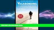 different   Vagabonding: An Uncommon Guide to the Art of Long-Term World Travel