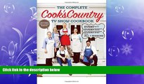 behold  The Complete Cook s Country TV Show Cookbook: Every Recipe, Every Ingredient Testing,